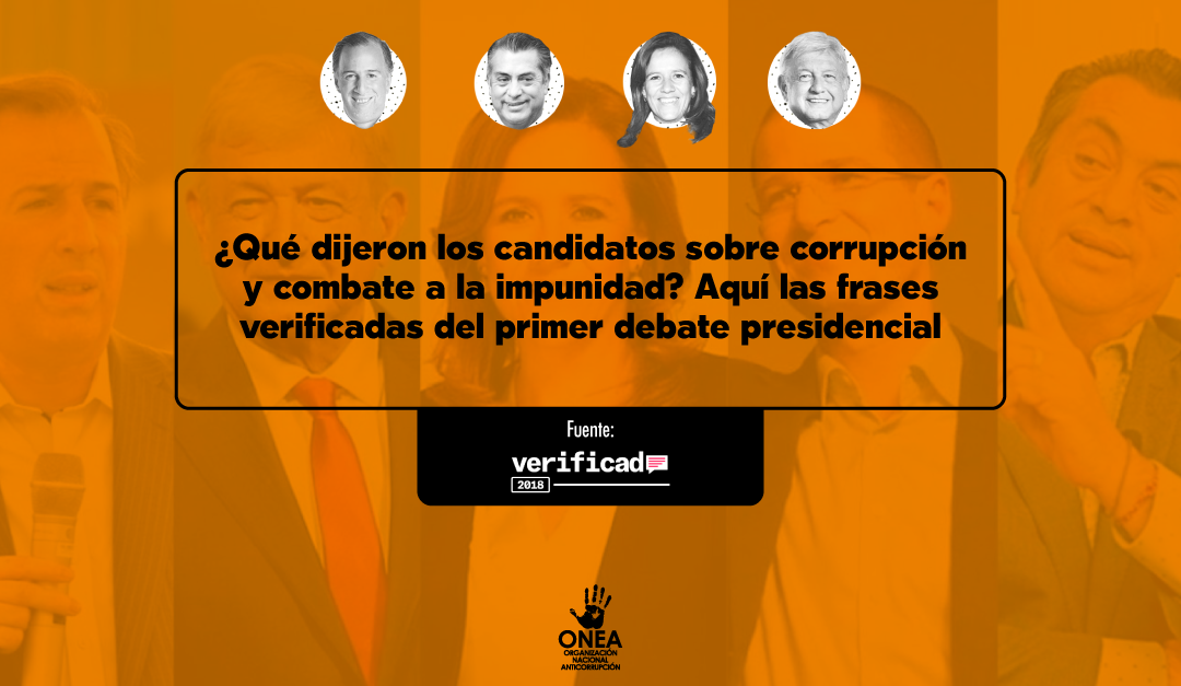 Verificado.mx: ¿Qué dijeron los candidatos sobre corrupción y combate a la impunidad? Aquí las frases verificadas del primer debate presidencial