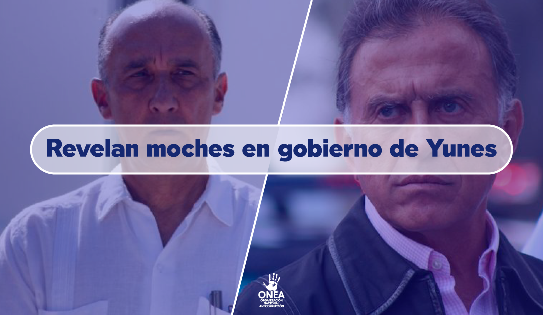 Revelan moches en gobierno de Yunes